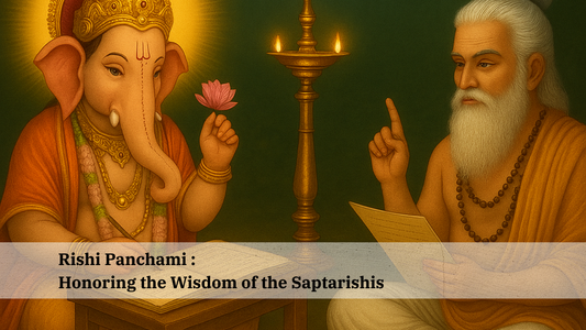 Rishi Panchami: Honoring the Wisdom of the Saptarishi
